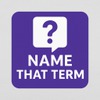 Name That Term