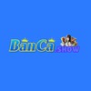 Banca Sân Chơi Bắn Cá
