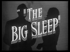 big-sleep-title-still.jpg 640×480 pixels #type
