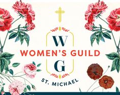 Discover an advertisement featuring vibrant flowers in various colors, promoting St Michael Women's Guild.