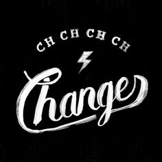 Made by Koning - Changes #lettering #quote #changes #music #david #bowie #typography