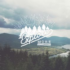 Explore more, lettering by Christmas Shiveley