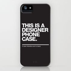 "This Is A Designer Phone Case" Phone Case #white #phone #designer #design #black #case #and #helvetica #humor #typography