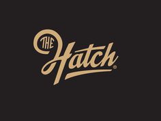 The Hatch #logotype #wordmark #logo #script