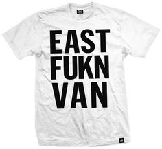 Welcome to Eastvan - enjoy your stay. #print #design #graphic #shirt #eastvan