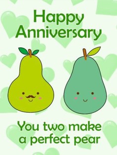 Like peanut butter and jelly, peaches and cream, or cookies and milk, your loved one and their partn - wedding anniversary wishes