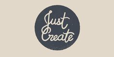 Just create #create #lettering #just #type #hand