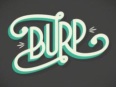 Burp #design #graphic #typography