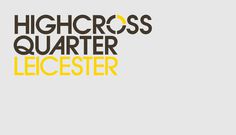Highcross Quarter #logo #typography