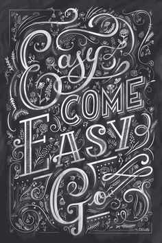 Easy Come Easy Go #lettering #quote #type #hand #typography