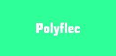 Fonts - Polyflec by Typodermic - HypeForType Font Shop #font #polyflec
