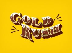 The Phraseology Project - Gold Rush #inspiration #lettering #design #gold #type #typography