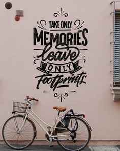 Take only memories, leave only footprints.