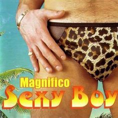 Magnifico-Sexy+Boy.jpg (447×447)