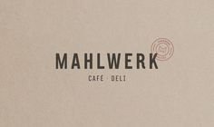 Mahlwerk / Cafe & Deli #corporate design #type design #logo design #branding #handmade