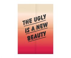 The ugly is a new beauty - This is Marcel #design #graphic #poster #typography
