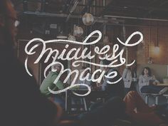 Midwest Made #lettering