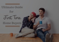 Ultimate Guide for First Time Home Buyers
