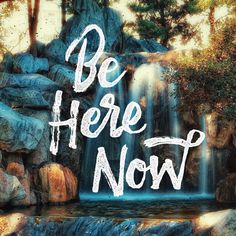 BE Here Now #inspiration #creative #lettering #design #quotes #beautiful #hand #typography