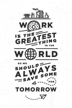 Work is the greatest #type #handlettering #typography
