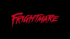 Frightmare 1983 movie poster lettering #movie #frightmare #horror #posters