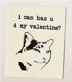 lolcat Valentine i can haz u 4 my valentine by buttonempire #lolcat #valentine
