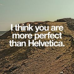 17 Typographic Valentines for Your Beloved Design Geek #helvetica #love #typography