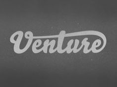 Dribbble - Venture by Mackey Saturday #type #lettering