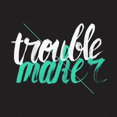 New Artwork - TroublemakerAvailable at Society6Disponível no Colab55 #lettering #koning #trouble #typography