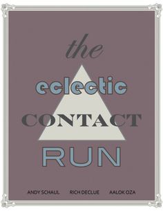 T.H.E. N.O.T.E.S. #andy #run #contact #the #eclectic #poster #schaul