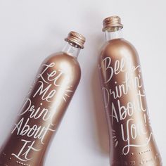 Let Me Drink About It. Been Drinkin' About You. Enamel on bottles. #kallos #handlettering #lettering #typography #bottles