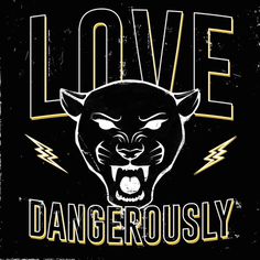 Love Dangerously by Zachary Gibson #logo #up #panther #lock