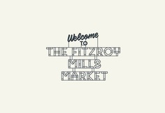 The Fitzroy Mills Market | Atollon