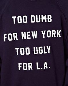 10670_10151726845277559_12045615_n.jpg (290×370) #la #dumb #too #for #york #ugly #new