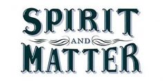 Spirit and Matter : okMitch Studio #sign #logo #lettering