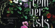 Sean Freeman // The Decemberists • Floral #type #lettering