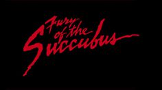 The fury of the succubus 1982 movie poster lettering #movie #lettering #title #kitch #horror #typography