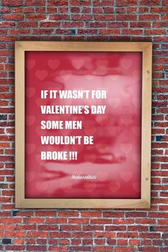 IF IT WASN'T FOR VALENTINE'S DAY #valentines #theboredkids #posters #day