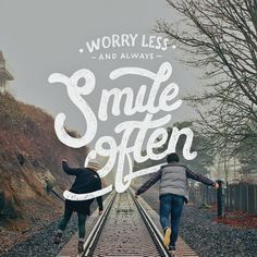 Worry Less and Always Smile Often by dimazfakhr