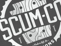 Dribbble - Scum Co and Sons by Colin Miller #type #logo