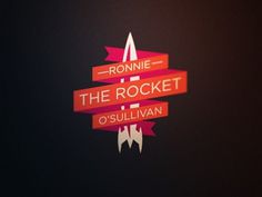 FFFFOUND! | Dribbble - Snooker Logos: Ronnie 'The Rocket' O'Sullivan by Fraser Davidson #logo #rocket #ronnie