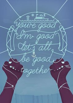 Be Good #motivate #human #illustration #arms #hands #typography