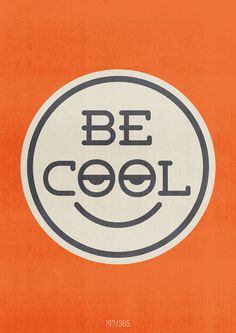 197/365 – Be cool