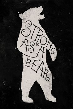 Strong As A Bear by WEAREYAWN