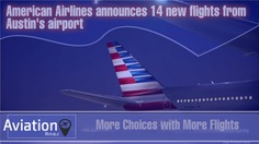 More Choices with More Flights: AA announces 14 new flights from Austin's airport