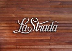 La Strada Wall Signage #strada #la #identity #signage #logo