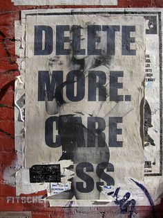 Delete More. #weathered #type #poster