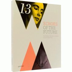 Echoes of the Future | Gestalten #echoes #of #future #the