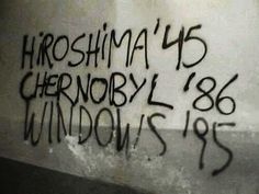 Here be Dragons #hiroshima #chernobyl #windows