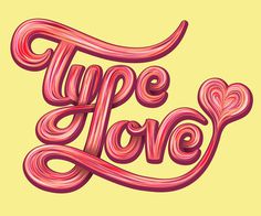 TypeLove by Mario De Meyer #inspiration #lettering #love #typography